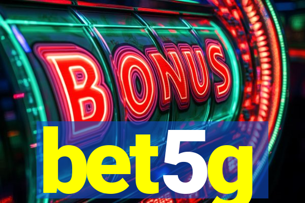 bet5g