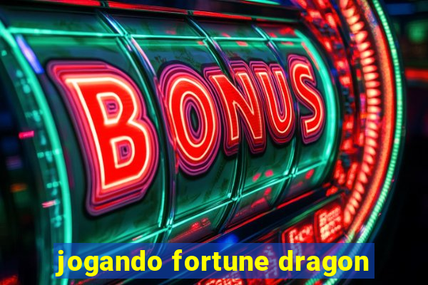 jogando fortune dragon