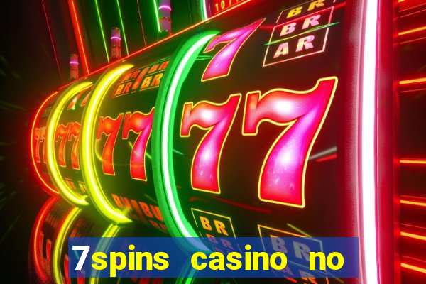 7spins casino no deposit bonus codes