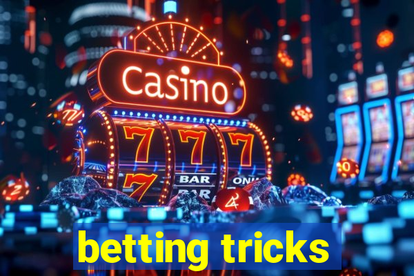 betting tricks