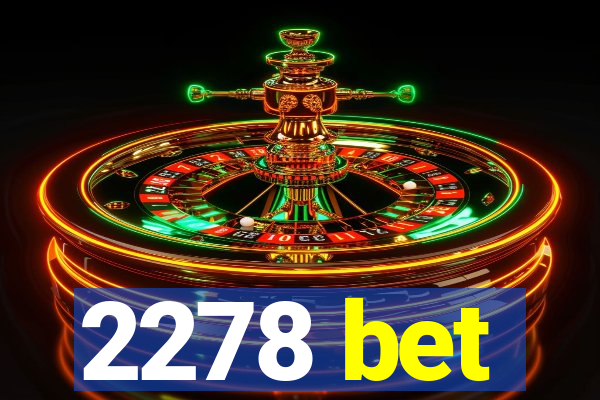 2278 bet