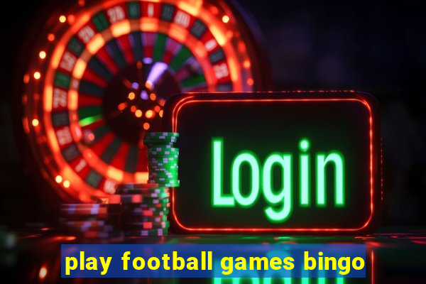 play football games bingo