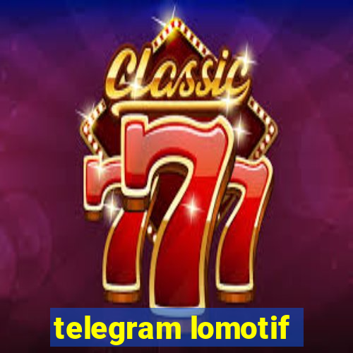 telegram lomotif