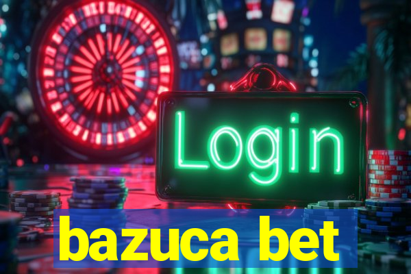 bazuca bet