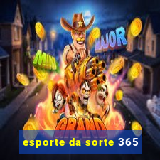 esporte da sorte 365