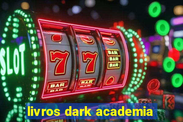 livros dark academia