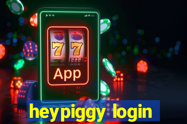 heypiggy login