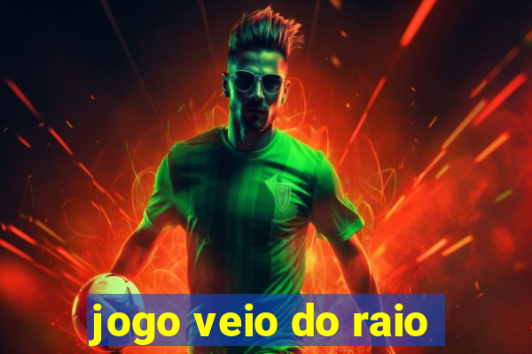 jogo veio do raio