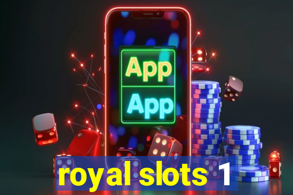 royal slots 1