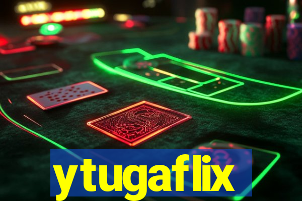 ytugaflix