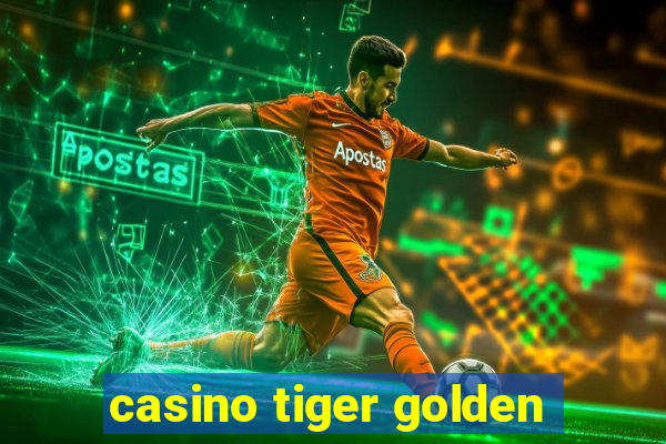 casino tiger golden