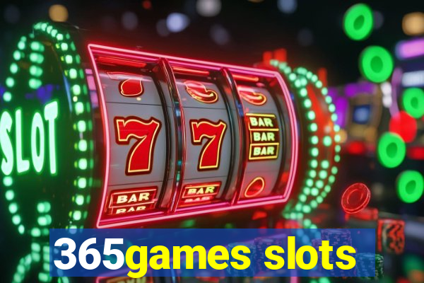 365games slots