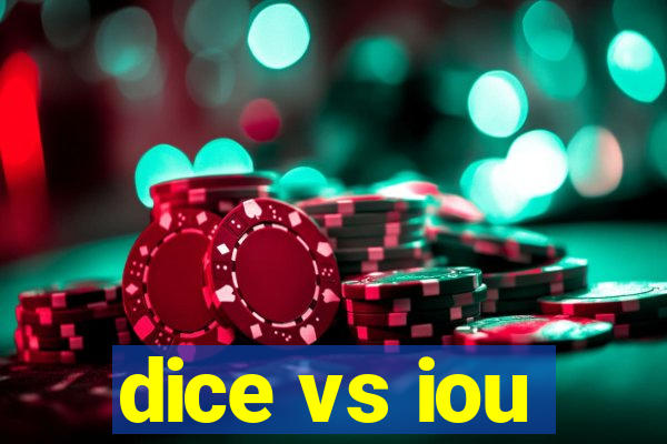 dice vs iou