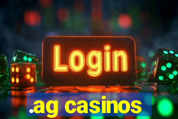 .ag casinos