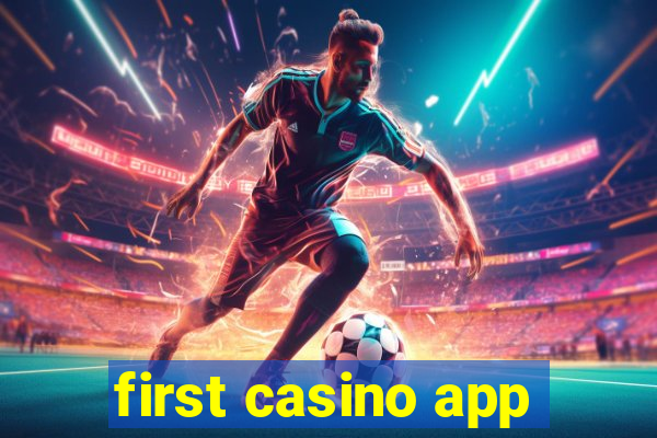 first casino app