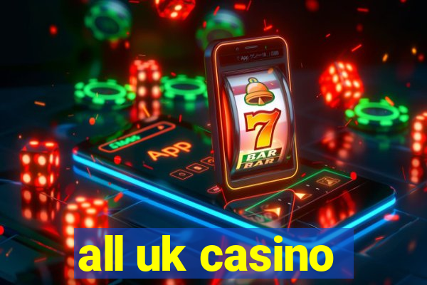 all uk casino