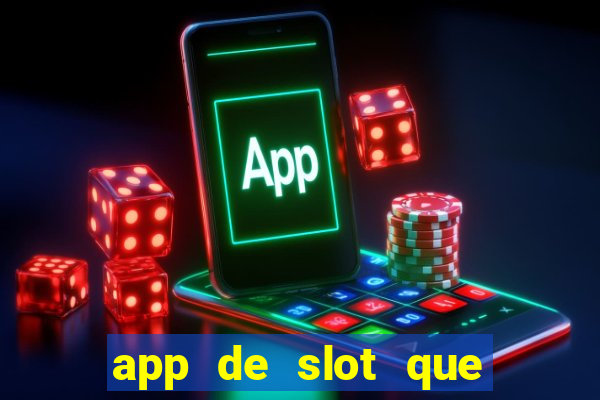 app de slot que paga por cadastro