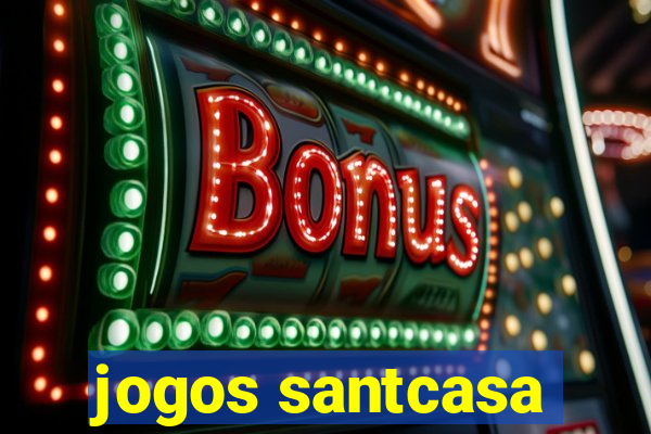 jogos santcasa