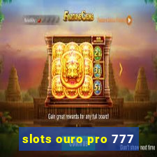 slots ouro pro 777