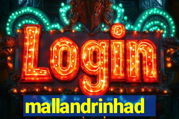 mallandrinhad