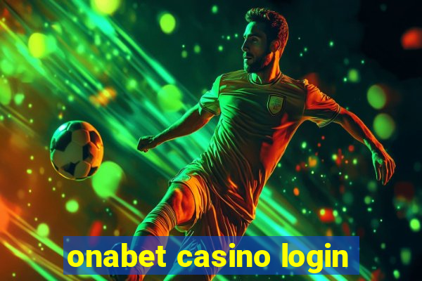 onabet casino login