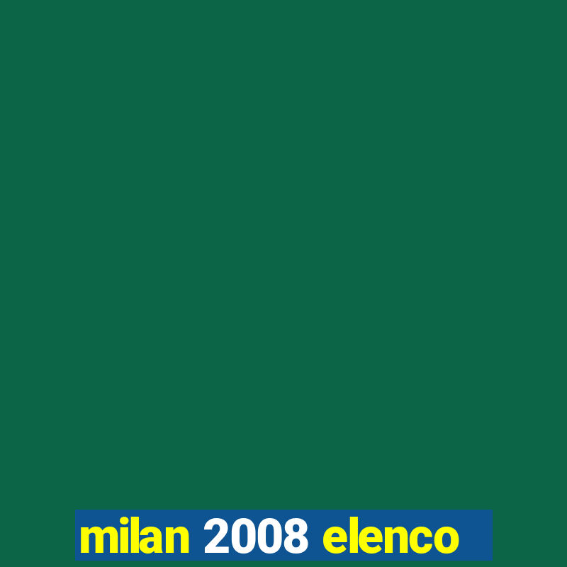 milan 2008 elenco