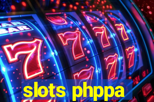 slots phppa