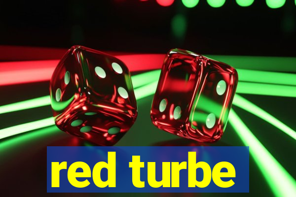 red turbe