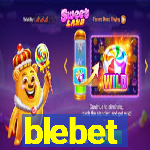 blebet