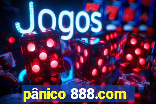 pânico 888.com