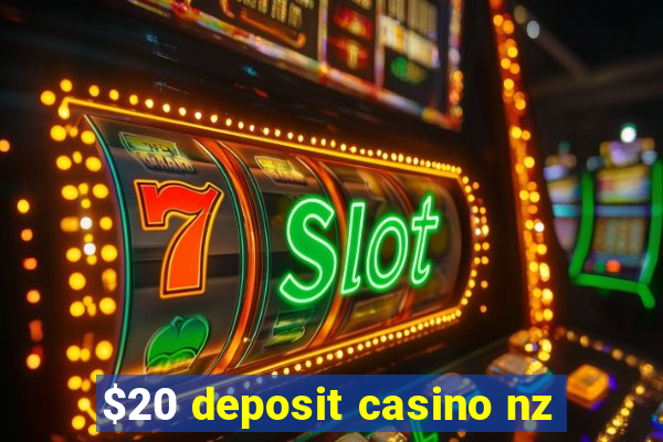 $20 deposit casino nz