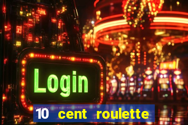 10 cent roulette online casinos