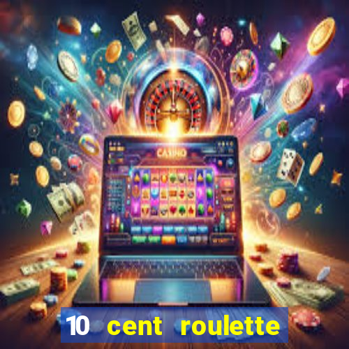 10 cent roulette online casinos