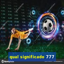 qual significado 777