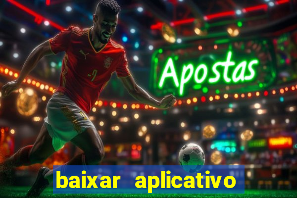 baixar aplicativo de assistir jogo