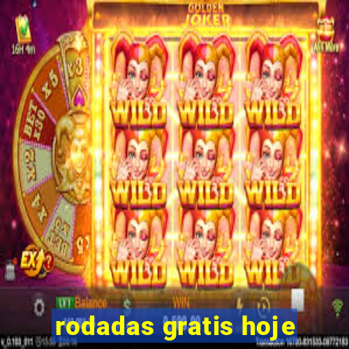 rodadas gratis hoje