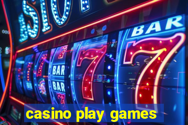 casino play games