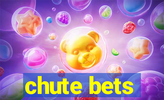 chute bets