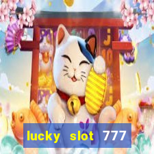 lucky slot 777 paga mesmo