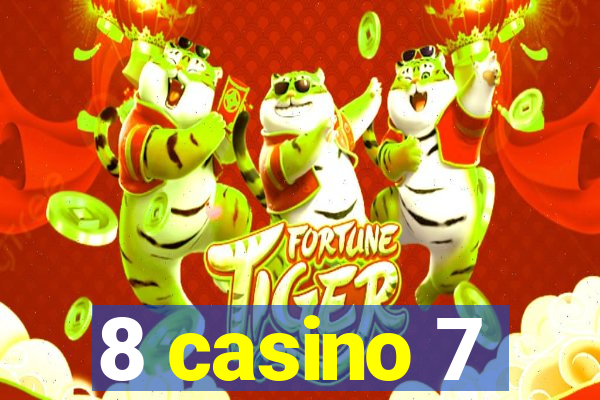 8 casino 7