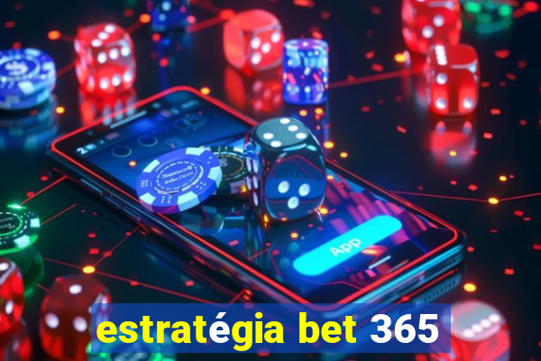 estratégia bet 365