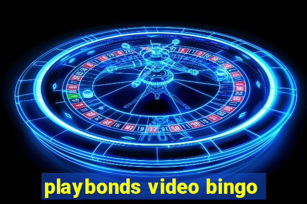 playbonds video bingo