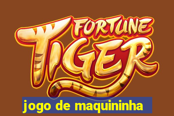 jogo de maquininha