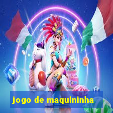 jogo de maquininha