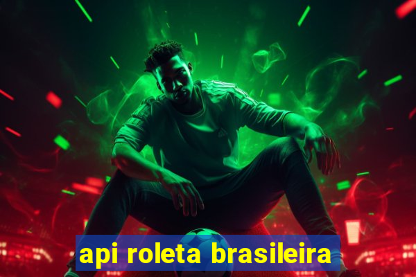 api roleta brasileira