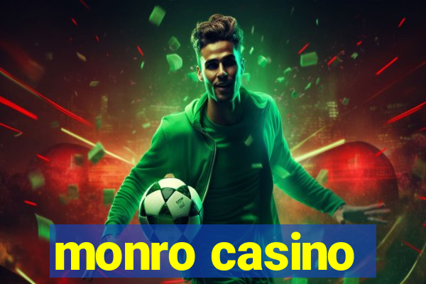 monro casino