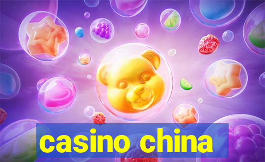 casino china