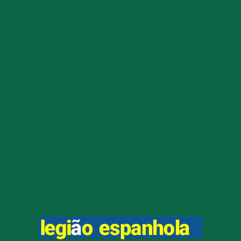 legião espanhola