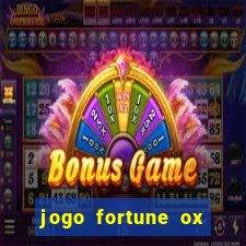 jogo fortune ox paga mesmo