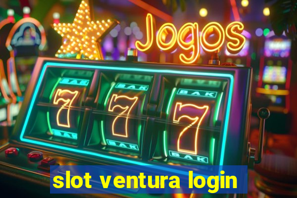 slot ventura login